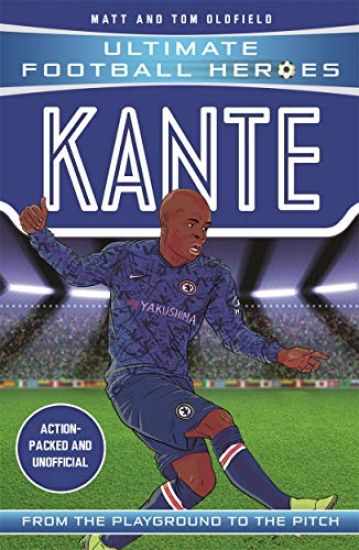 Ultimate Football Heroes: Kante (Midfield Generals 10)