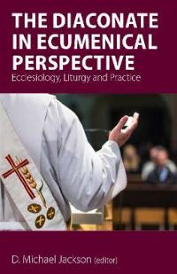 The Diaconate in Ecumenical Perspective