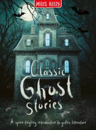 Classic Ghost Stories – Miles Kelly, kirjan kansikuva
