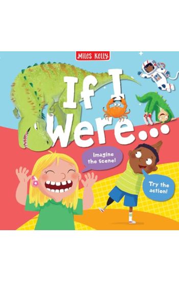 If I Wereâ?¦. – Miles Kelly, kirjan kansikuva