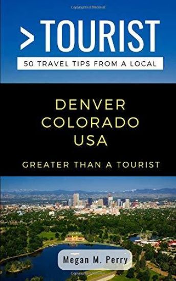Greater Than a Tourist- Denver Colorado USA