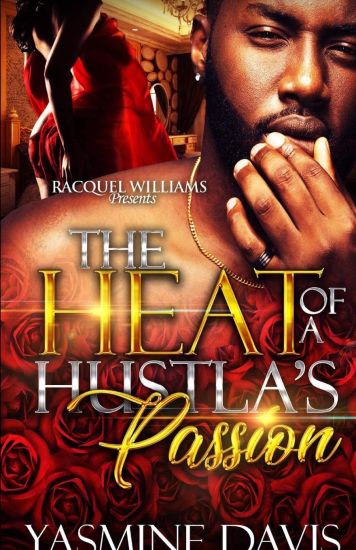 The Heat of a Hustla's Passion