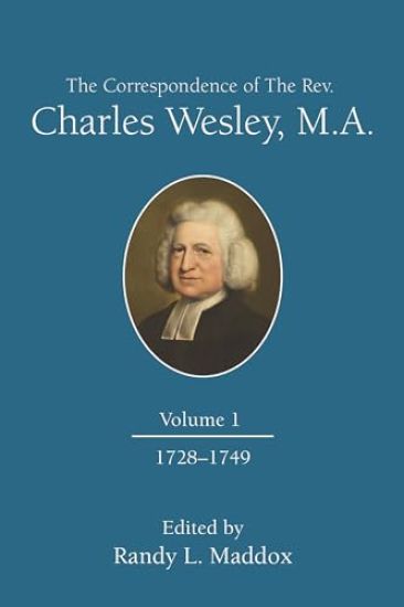 Correspondence Of The Rev. Charles Wesley, M.A. Volume 1, Th