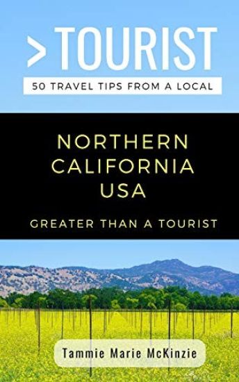 Greater Than a Tourist-Northern California USA