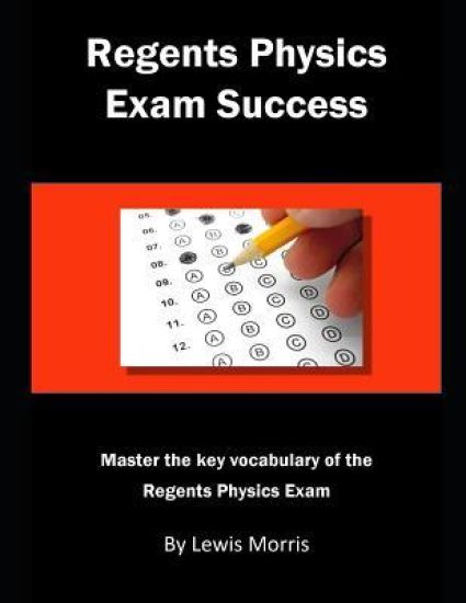 Regents Physics Exam Success: Master the Key Vocabulary of the Regents Physics Exam