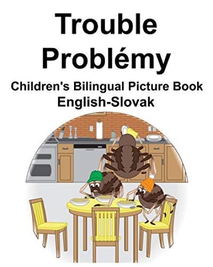 English-Slovak Trouble/Problémy Children's Bilingual Picture Book