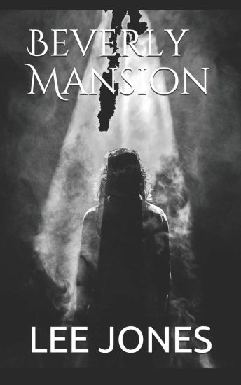Beverly Mansion: A Ghost Story