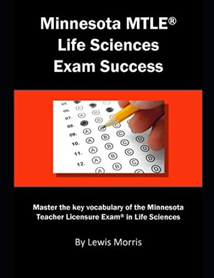 Minnesota Mtle Life Sciences Exam Success: Master the Key Vocabulary of the Minnesota Teacher Licensure Exam in Life Sciences