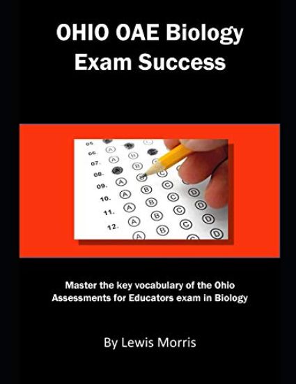 Ohio Oae Biology Exam Success: Master the Key Vocabulary of the Ohio Assessments for Educators Exam in Biology