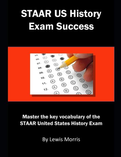 Staar Us History Exam Success: Master the Key Vocabulary of the Staar United States History Exam