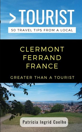 Greater Than a Tourist- Clermont Ferrand France