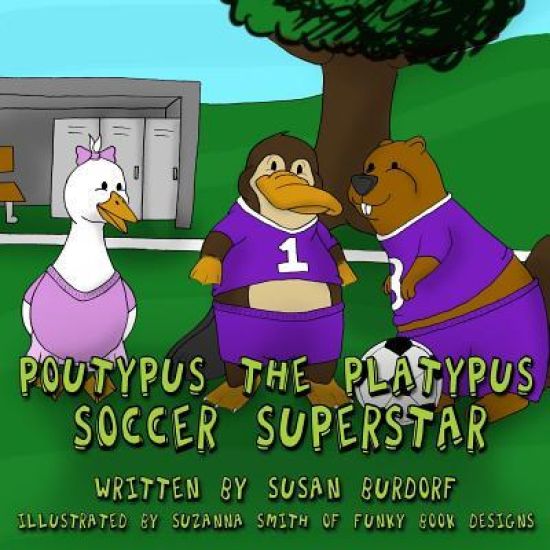 Poutypus the Platypus: Soccer Superstar
