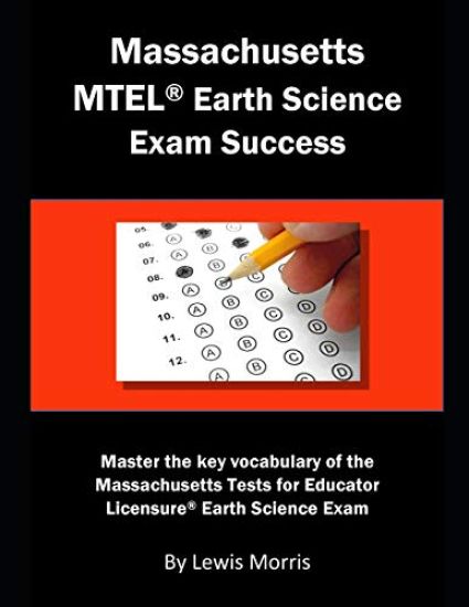 Massachusetts MTEL Earth Science Exam Success: Master the Key Vocabulary of the Massachusetts Tests for Educator Licensure Earth Science Exam