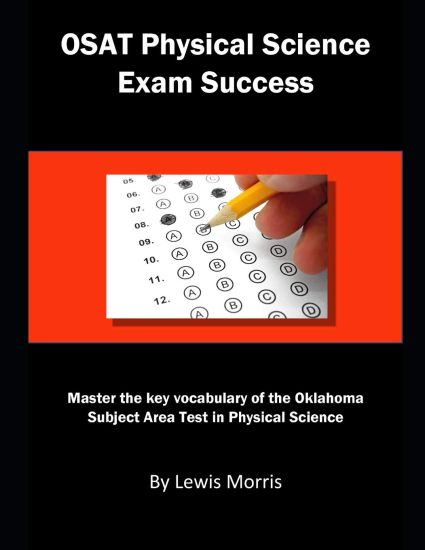 Osat Physical Science Exam Success: Master the Key Vocabulary of the Oklahoma Subject Area Test in Physical Science
