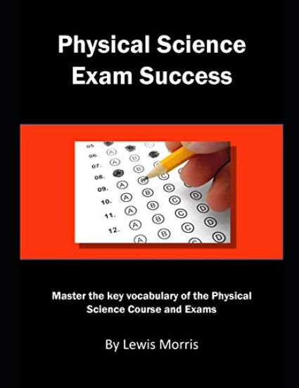 Physical Science Exam Success: Master the Key Vocabulary of the Physical Science Course and Exams