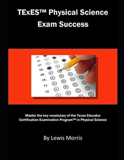 TExES Physical Science Exam Success: Master the Key Vocabulary of the Texas Educator Certification Examination Program in Physical Science
