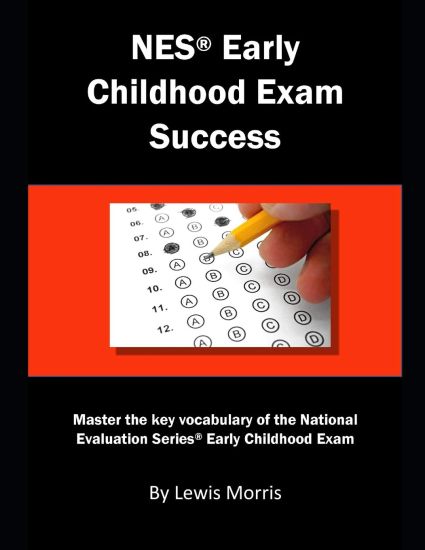NES Early Childhood Exam Success: Master the Key Vocabulary of the National Evaluation Series Early Childhood Exam