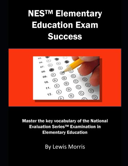 NES Elementary Education Exam Success: Master the Key Vocabulary of the National Evaluation Series Elementary Education Exam