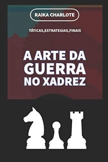 A arte da guerra no xadrez