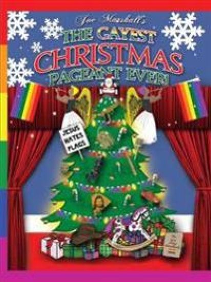 The Gayest Christmas Pageant Ever! (readers copy)