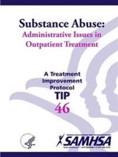 Substance Abuse: Administrative Issues in Outpatient Treatment (TIP 46)
