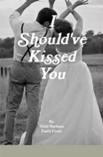 I Should've Kissed You