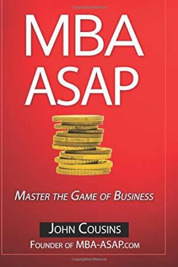 MBA ASAP: Master the Game of Business