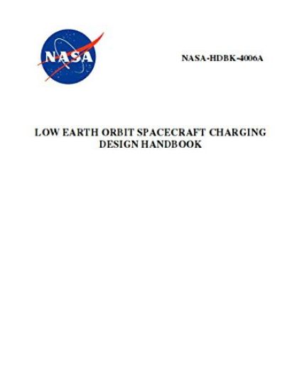 Low Earth Orbit Spacecraft Charging Design Handbook: Nasa-Hdbk-4006a