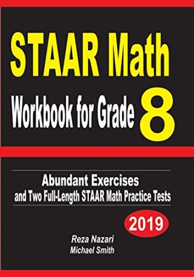 STAAR Math Workbook for Grade 8: Abundant Exercises and Two Full-Length STAAR Math Practice Tests