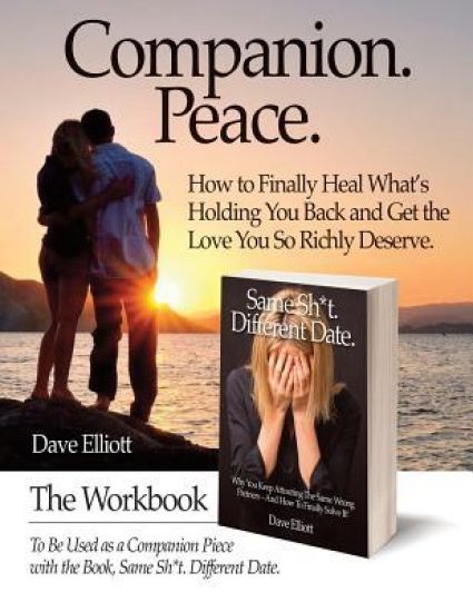 Companion. Peace.: The Workbook To Be Used as a Companion Piece with the Book, Same Sh*t. Different Date.