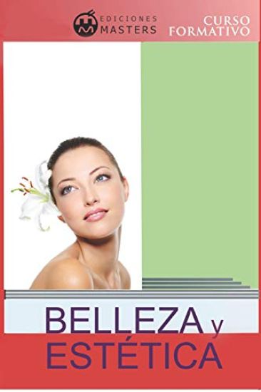 Belleza Y Estética: Curso Formativo