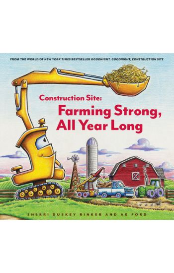 Construction Site: Farming Strong, All Year Long