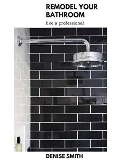 Remodel Your Bathroom Like a Professional