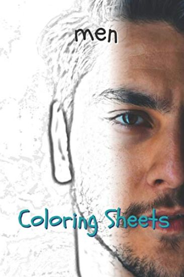 Man Coloring Sheets: 30 Men Drawings, Coloring Sheets Adults Relaxation, Coloring Book for Kids, for Girls, Volume 2
