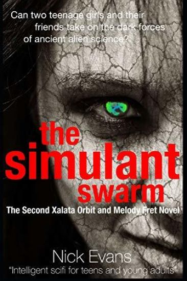 The Simulant Swarm: The Second Xalata Orbit and Melody Fret Novel