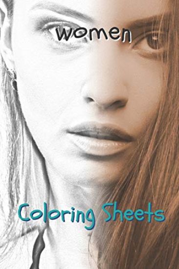 Woman Coloring Sheets: 30 Woman Drawings, Coloring Sheets Adults Relaxation, Coloring Book for Kids, for Girls, Volume 15