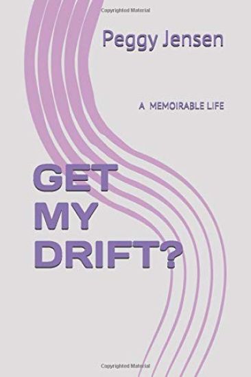 Get My Drift?: A Memoirable Life