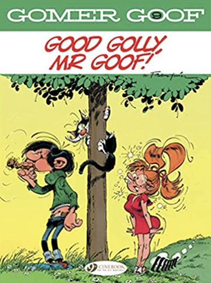 Gomer Goof Vol. 9: Good Golly, Mr Goof!