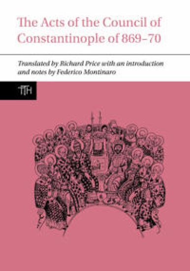 The Acts of the Council of Constantinople of 869-70