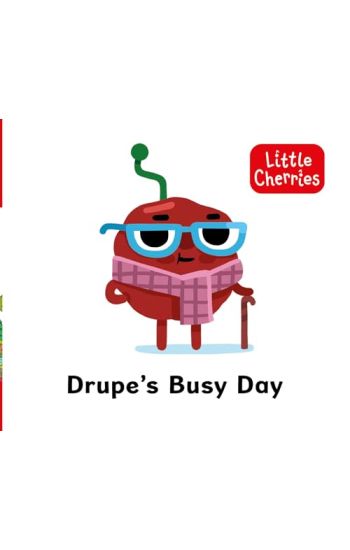 Little Cherries Book 4: Drupe's Busy Day