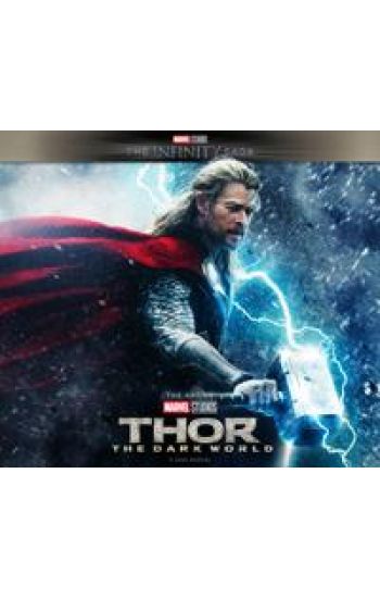 Marvel Studios' The Infinity Saga - Thor: The Dark World: The Art of the Movie