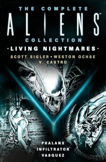 The Complete Aliens Collection: Living Nightmares (Phalanx, Infiltrator, Vasquez)
