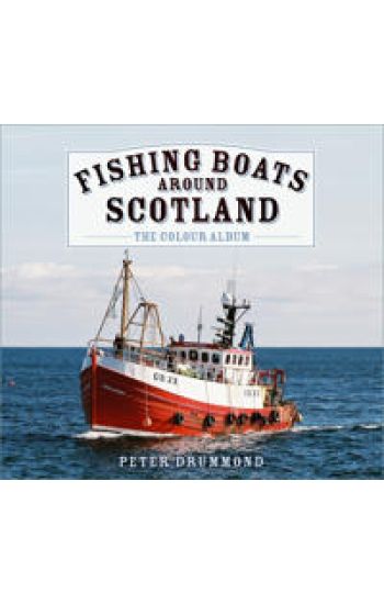 Fishing Boats Around Scotland: The Colour Album