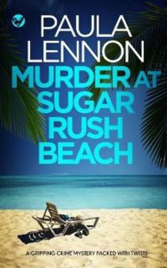 MURDER AT SUGAR RUSH BEACH a gripping crime mystery packed with twists