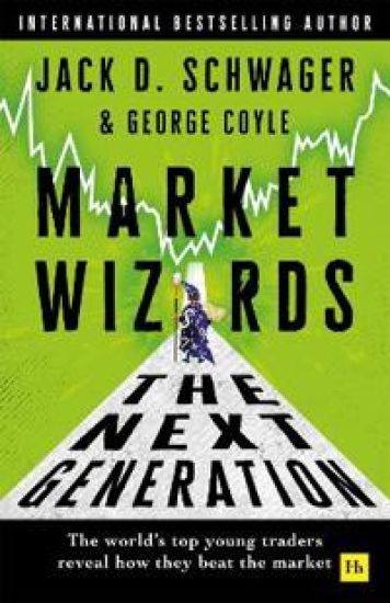 Market Wizards: The Next Generation