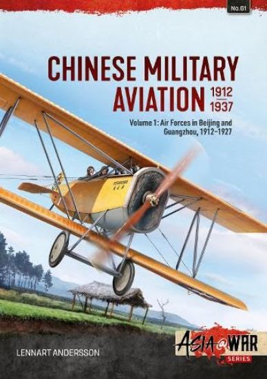 Chinese Military Aviation 1911-1937 Volume 1