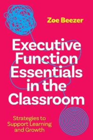 Executive Function Essentials in the Classroom