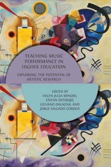 Teaching Music Performance in Higher Education: Exploring the Potential of Artistic Research