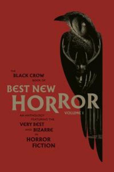 The Black Crow Book of Best New Horror Volume 1