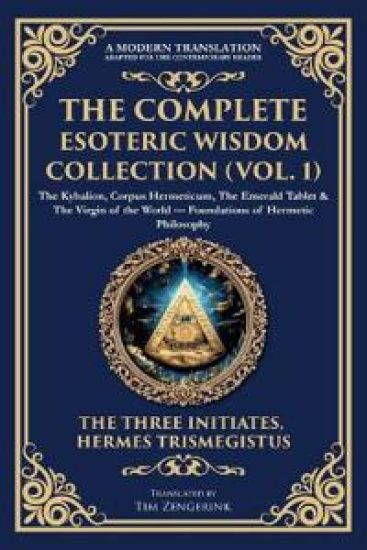 The Complete Esoteric Wisdom Collection (Vol. 1)